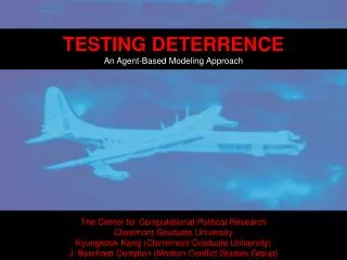 TESTING DETERRENCE An Agent-Based Modeling Approach