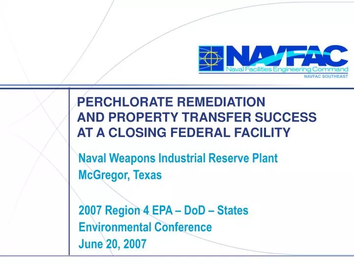 perchlorate remediation and property transfer success at a closing federal facility