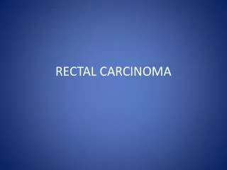 RECTAL CARCINOMA