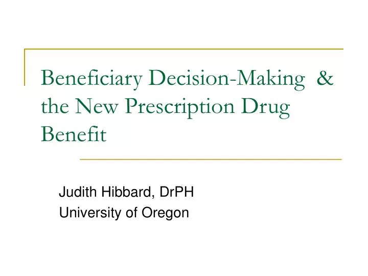 beneficiary decision making the new prescription drug benefit