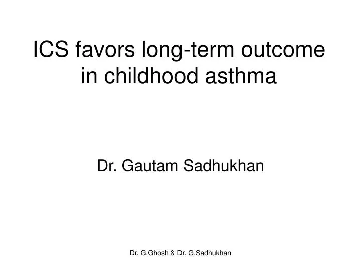 ics favors long term outcome in childhood asthma