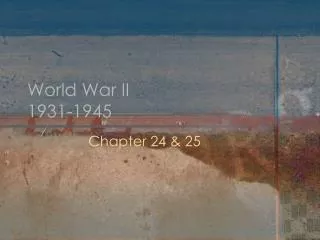 World War II 1931-1945