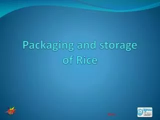 Packaging and storage of Rice