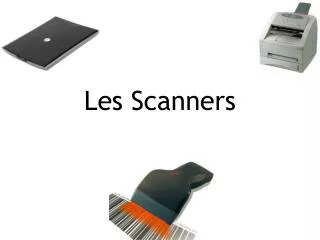 Les Scanners