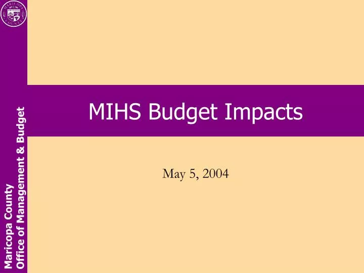 mihs budget impacts