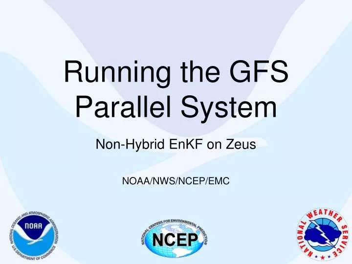 running the gfs parallel system non hybrid enkf on zeus
