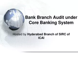 Bank Branch Audit under Core Banking System