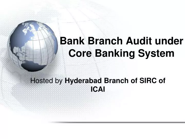 bank branch audit under core banking system