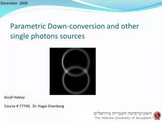 Parametric Down-conversion and other single photons sources