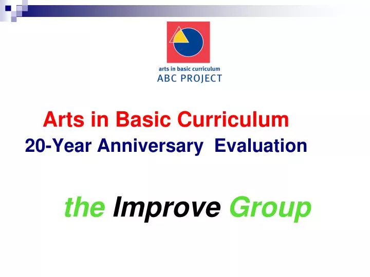 arts in basic curriculum 20 year anniversary evaluation