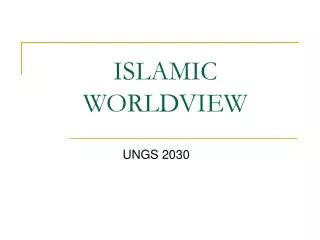 ISLAMIC WORLDVIEW