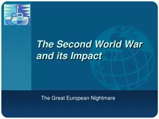 The Second World War and its Impact