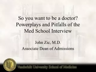 So you want to be a doctor? Powerplays and Pitfalls of the Med School Interview