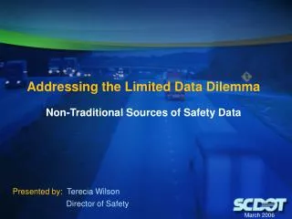 Addressing the Limited Data Dilemma Non-Traditional Sources of Safety Data