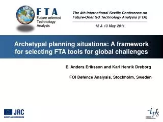 The 4th International Seville Conference on Future-Oriented Technology Analysis (FTA) 12 &amp; 13 May 2011