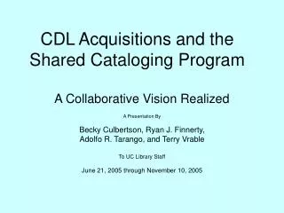 CDL Acquisitions and the Shared Cataloging Program