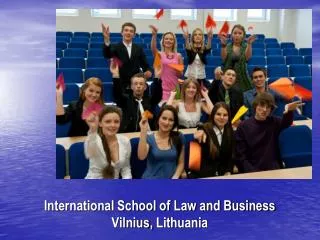 International School of Law and Business Vilnius, Lithuania