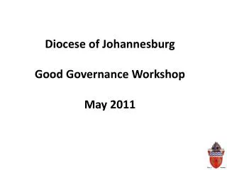 Diocese of Johannesburg Good Governance Workshop May 2011