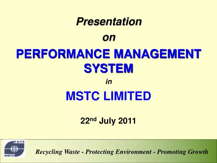 presentation on performance management system in mstc limited 22 nd july 2011