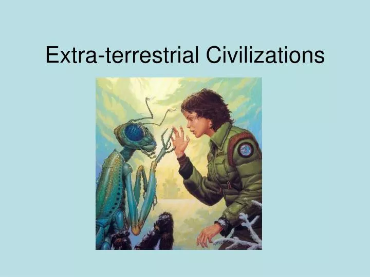 extra terrestrial civilizations