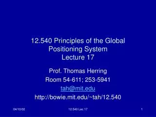 12.540 Principles of the Global Positioning System Lecture 17