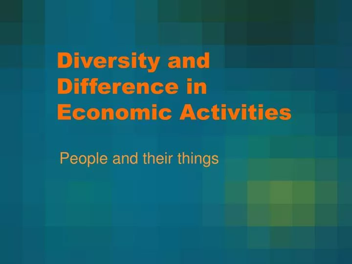 diversity and difference in economic activities
