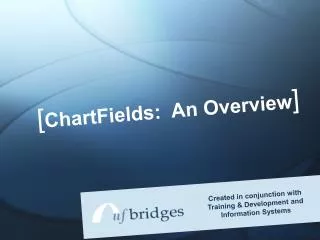 [ ChartFields: An Overview ]