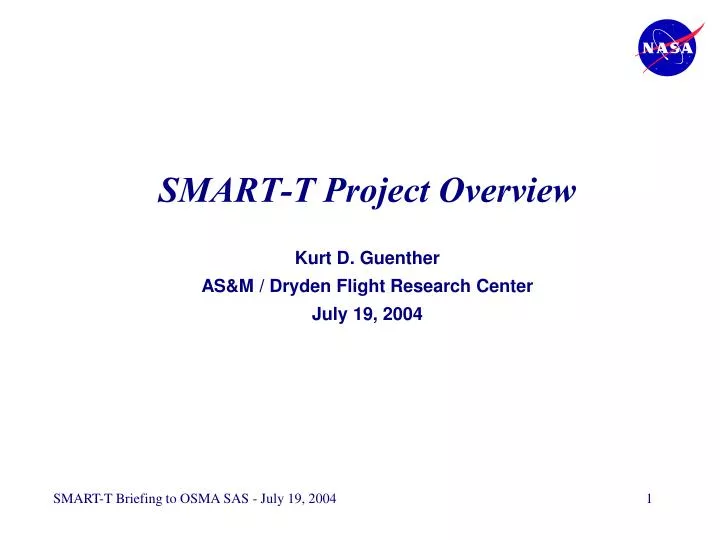 smart t project overview kurt d guenther as m dryden flight research center july 19 2004