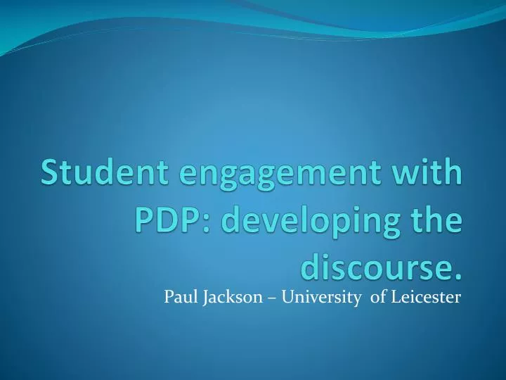 student engagement with pdp developing the discourse