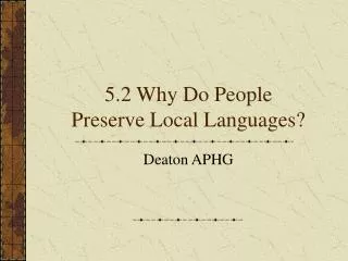 5.2 Why Do People Preserve Local Languages?