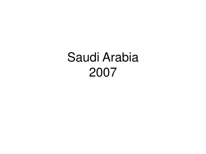 saudi arabia 2007