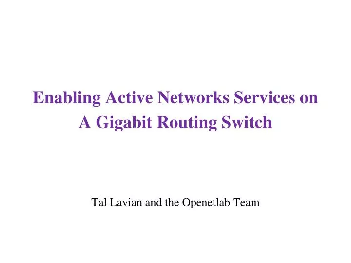 enabling active networks services on a gigabit routing switch