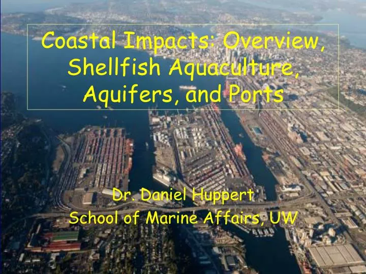 coastal impacts overview shellfish aquaculture aquifers and ports