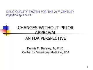 DRUG QUALITY SYSTEM FOR THE 21 ST CENTURY PQRI/FDA April 22-24