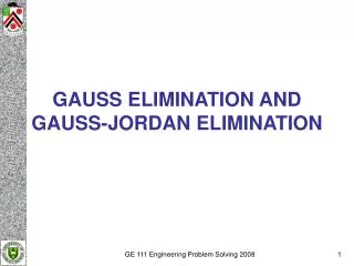 GAUSS ELIMINATION AND GAUSS-JORDAN ELIMINATION
