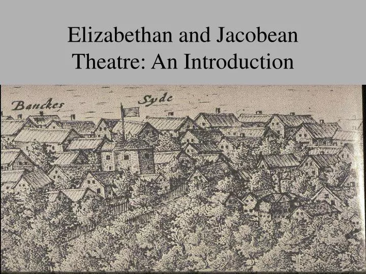 elizabethan and jacobean theatre an introduction