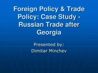 Foreign Policy &amp; Trade Policy: Case Study - Russian Trade after Georgia