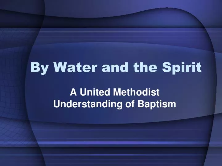 by water and the spirit