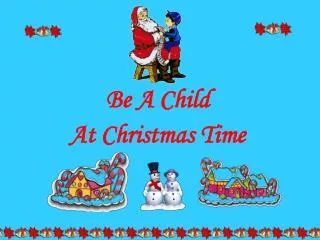 Be A Child At Christmas Time