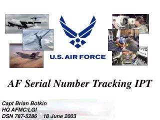 Capt Brian Botkin HQ AFMC/LGI DSN 787-5286 18 June 2003