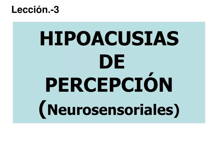 hipoacusias de percepci n neurosensoriales
