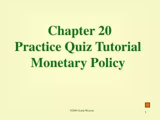 Chapter 20 Practice Quiz Tutorial Monetary Policy