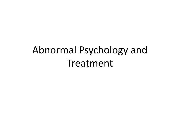 abnormal psychology and treatment