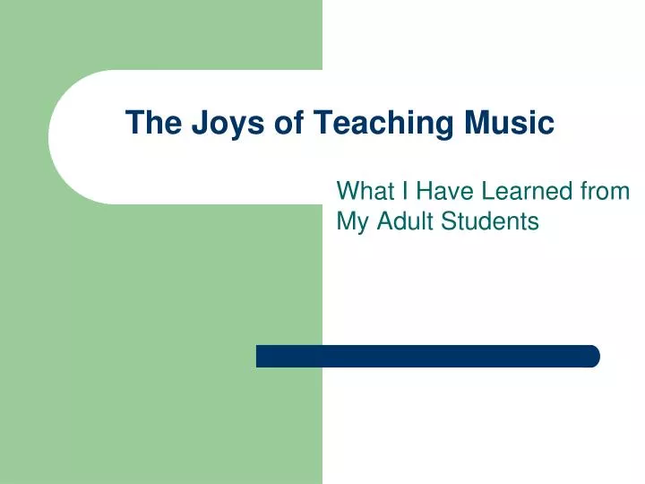 the joys of teaching music