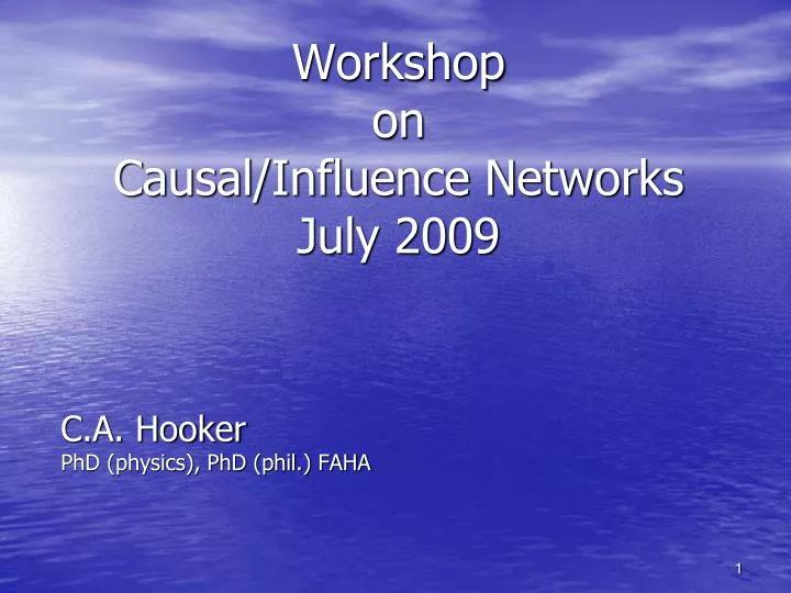 workshop on causal influence networks july 2009