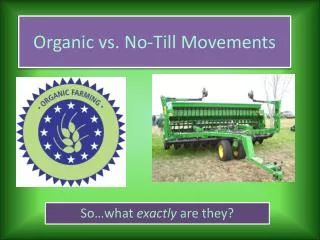 Organic vs. No-Till Movements