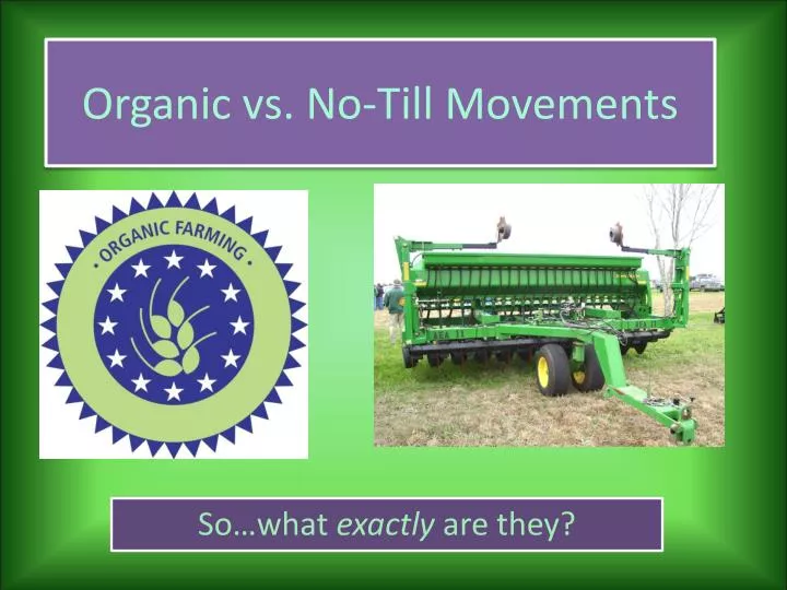 organic vs no till movements