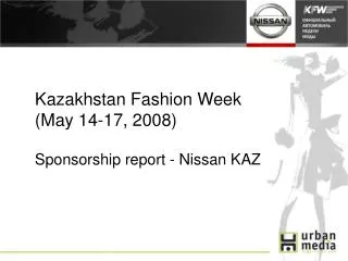 Kazakhstan Fashion Week ( May 14 -1 7, 2008)