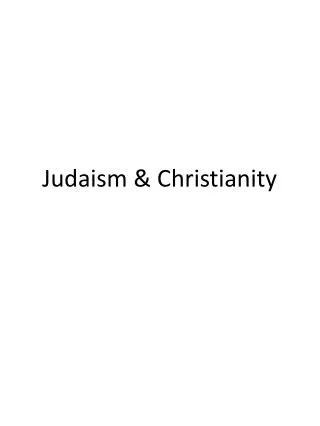 Judaism &amp; Christianity