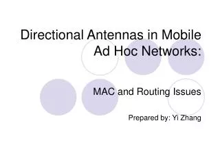 Directional Antennas in Mobile Ad Hoc Networks: